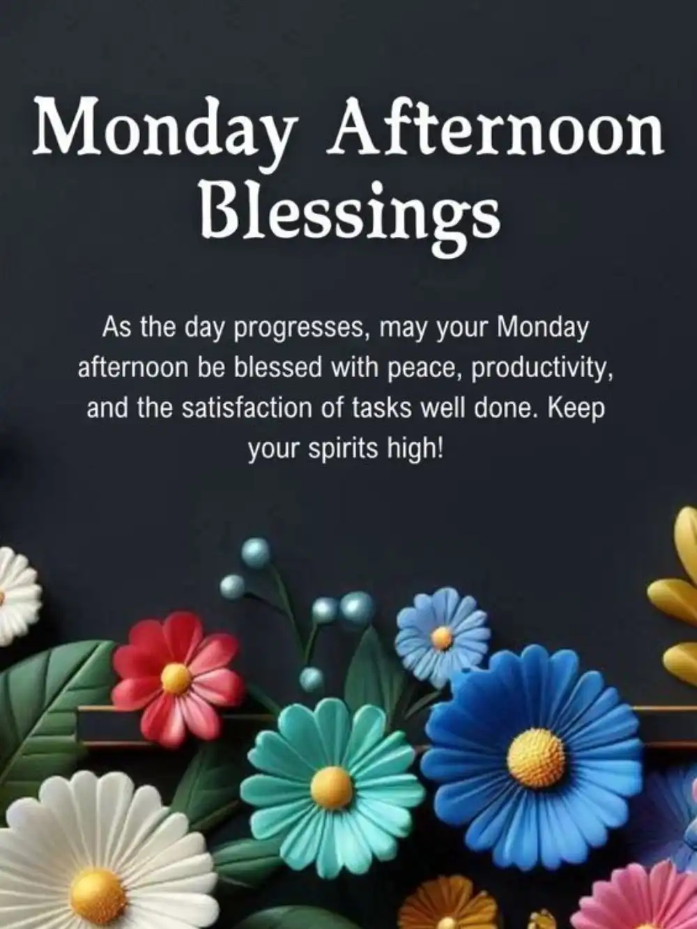 Short Monday Afternoon Blessings